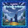 La noche de la luna brillante: Cuento Islámico de Buenas Noches para Niños (Audiobook)